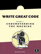 9781593270032-1593270038-Write Great Code: Volume 1: Understanding the Machine