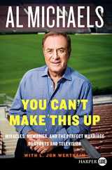 9780062344083-0062344080-You Can't Make This Up: Miracles, Memories, and the Perfect Marriage of Sports and Television