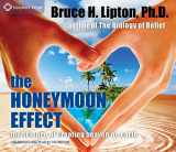 9781622031924-162203192X-The Honeymoon Effect: The Science of Creating Heaven on Earth