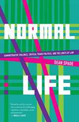 9780822360704-0822360705-Normal Life: Administrative Violence, Critical Trans Politics, and the Limits of Law