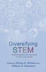 9781978805675-1978805675-Diversifying STEM: Multidisciplinary Perspectives on Race and Gender