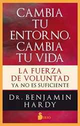 9788417399542-8417399542-Cambia tu entorno, cambia tu vida: La fuerza de voluntad ya no es suficiente (Spanish Edition)