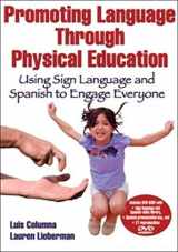 9780736094511-0736094512-Promoting Language Through Physical Education: Using Sign Language and Spanish to Engage Everyone
