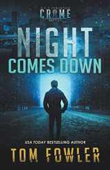 9781953603500-1953603505-Night Comes Down: A C.T. Ferguson Crime Novel (The C.T. Ferguson Mystery Novels)