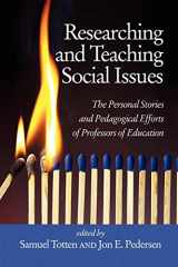 9781617357466-1617357464-Researching and Teaching Social Issues: The Personal Stories and Pedagogical Efforts of Professors of Education