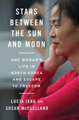9780393249224-0393249220-Stars Between the Sun and Moon: One Woman's Life in North Korea and Escape to Freedom
