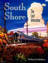 9780253335333-0253335337-South Shore: The Last Interurban : Revised Second Edition (Railroads Past and Present)