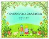 9781595722966-1595722963-A Garden for a Groundhog