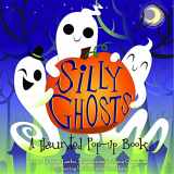 9781605807089-1605807087-Silly Ghosts: A Haunted Pop-Up Book