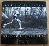 9780953430321-0953430324-Sonia O'Sullivan: Running to Stand Still