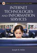 9781591586258-1591586259-Internet Technologies and Information Services (Library & Information Science Text)