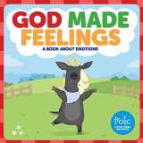 9781506417820-1506417825-God Made Feelings: A Book about Emotions (Frolic First Faith)