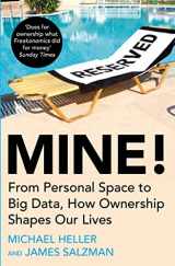 9781786497819-1786497816-Mine!: From Personal Space to Big Data, How Ownership Shapes Our Lives