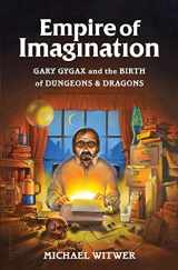 9781632862792-1632862794-Empire of Imagination: Gary Gygax and the Birth of Dungeons & Dragons