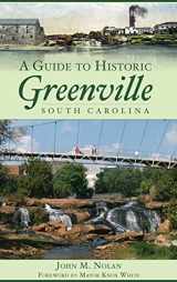 9781540218100-1540218104-A Guide to Historic Greenville, South Carolina
