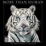 9781531901479-1531901476-More Than Human: The Photography Of Tim Flach 2018 Wall Calendar (CA0147)