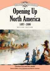 9781604131963-1604131969-Opening Up North America, 1497-1800 (Discovery and Exploration)