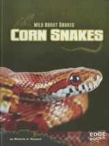 9781429680189-1429680180-Corn Snakes (Wild About Snakes)