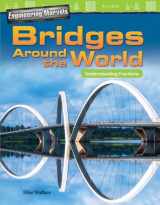 9781425858124-1425858120-Engineering Marvels: Bridges Around the World: Understanding Fractions (Mathematics in the Real World)