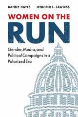 9781107535862-1107535867-Women on the Run: Gender, Media, and Political Campaigns in a Polarized Era
