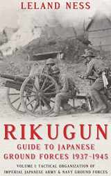 9781911096191-1911096192-Rikugun: Volume 1 - Tactical Organization Of Imperial Japanese Army & Navy Ground Forces