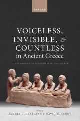 9780198889601-0198889607-Voiceless, Invisible, and Countless in Ancient Greece: The Experience of Subordinates, 700―300 BCE