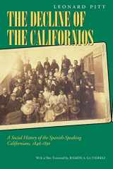 9780520219588-0520219589-Decline of the Californios: A Social History of the Spanish-Speaking Californias, 1846-1890