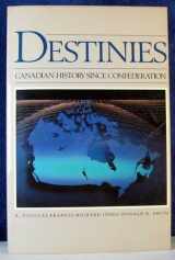 9780039217068-003921706X-Destinies: Canadian History Since Confederation