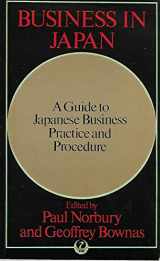 9780470642252-0470642254-Business in Japan: A Guide to Japanese Business Practice and Procedure,