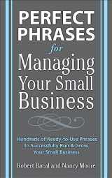9780071600521-0071600523-Perfect Phrases for Managing Your Small Business