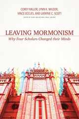 9780825444814-0825444810-Leaving Mormonism: Why Four Scholars Changed their Minds