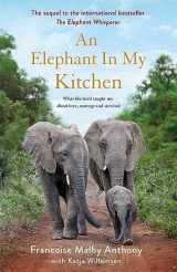 9781509864911-1509864911-An Elephant in My Kitchen