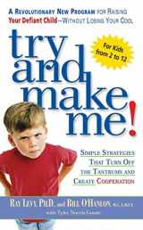 9780451206459-0451206452-Try and Make Me!: Simple Strategies That Turn Off The Tantrums and Create Cooperation