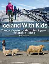 9780960074501-0960074503-Iceland With Kids: A Step by Step Guide to Planning Your Iceland Vacation