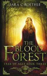 9780997813449-099781344X-The Blood Forest (The Tree of Ages Series)