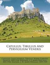 9781247631400-1247631400-Catullus, Tibullus and Pervigilium Veneris