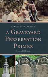 9780759122413-0759122415-A Graveyard Preservation Primer (American Association for State and Local History)