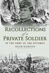 9781718150232-1718150237-Recollections of a Private Soldier in the Army of the Potomac