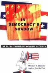 9781560256960-1560256966-In Democracy's Shadow: The Secret World of National Security
