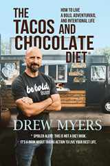 9781943377121-194337712X-The Tacos and Chocolate Diet: How to live a bold, adventurous, and intentional life*