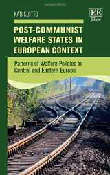 9781784711979-1784711977-Post-Communist Welfare States in European Context: Patterns of Welfare Policies in Central and Eastern Europe