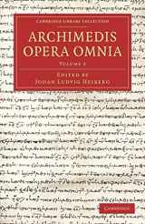 9781108062572-1108062571-Archimedis Opera Omnia: Volume 3 (Cambridge Library Collection - Classics)