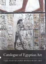 9780940717534-0940717530-Catalogue of Egyptian Art: The Cleveland Museum of Art