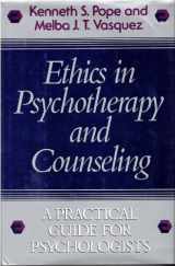 9781555423476-1555423477-Ethics in Psychotherapy and Counseling: A Practical Guide for Psychologists (JOSSEY BASS SOCIAL AND BEHAVIORAL SCIENCE SERIES)