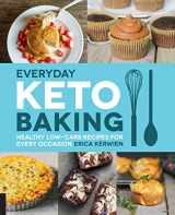 9781592339068-1592339069-Everyday Keto Baking: Healthy Low-Carb Recipes for Every Occasion (Volume 10) (Keto for Your Life, 10)