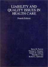 9780314251664-0314251669-Liability and Quality Issues in Health Care (American Casebook Series)