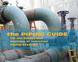 9780962419775-096241977X-The Piping Guide: For the Design and Drafting of Industrial Piping Systems