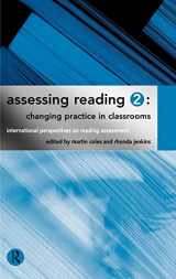 9780415148955-0415148952-Assessing Reading 2: Changing Practice in Classrooms (International Perspectives on Reading Assessment)