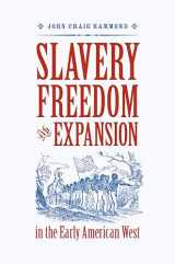 9780813951454-0813951453-Slavery, Freedom, and Expansion in the Early American West (Jeffersonian America)