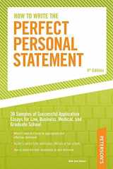9780768928167-0768928168-How to Write the Perfect Personal Statement: Write powerful essays for law, business, medical, or graduate school application